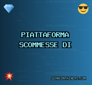 Siti Scommesse Affidabili - 960 Bonus | slhncontainers.com Siti Scommesse Affidabili - 960 Bonus | slhncontainers.com