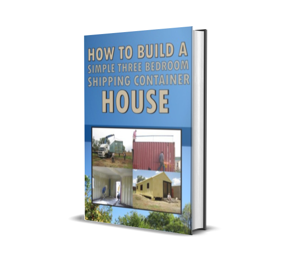 How to Build a Simple Three Bedroom Shipping Container House